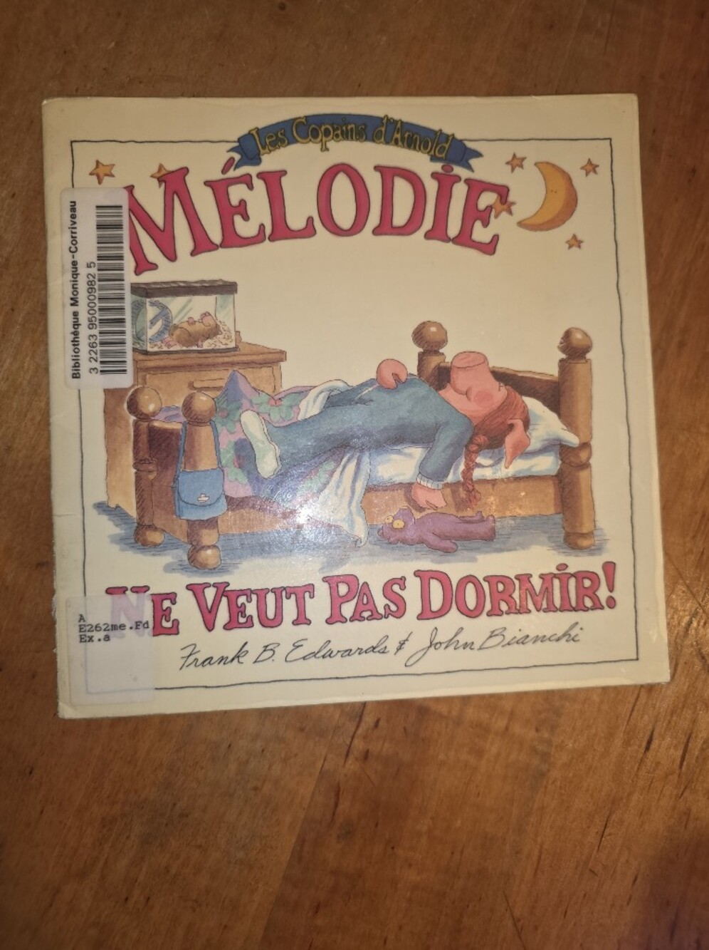 Mélodie Ne Veut Pas Dormir! Par Frank B. Edwards / John Bianchi French Book